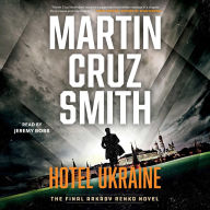 Title: Hotel Ukraine: The Final Arkady Renko Novel, Author: Martin Cruz Smith