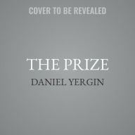 Title: The Prize: The Epic Quest for Oil, Money & Power, Author: Daniel Yergin