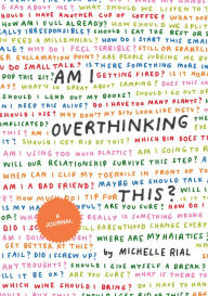 Title: Am I Overthinking This?: A Journal