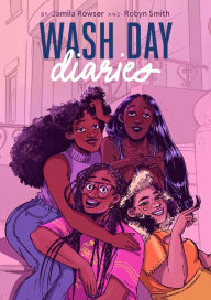 Title: Wash Day Diaries, Author: Jamila Rowser