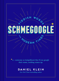 Title: Schmegoogle, Author: Daniel Klein