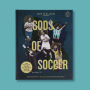 Alternative view 7 of Men in Blazers Present Gods of Soccer: The Pantheon of the 100 Greatest Soccer Players (According to Us)