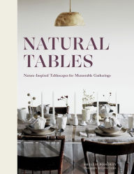 Natural Tables: Nature-Inspired Tablescapes for Memorable Gatherings