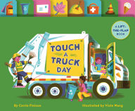 Title: Touch a Truck Day: A Lift-the-Flap Book, Author: Carrie Finison