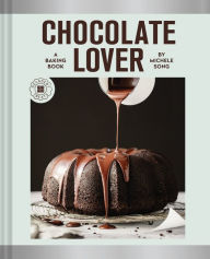 Title: Chocolate Lover: A Baking Book-Decadent Treats, Author: Michele Song