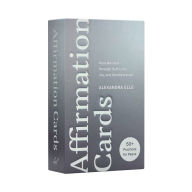 Title: Affirmation Cards: How We Heal through Self-Love, Joy, and Manifestation, Author: Alexandra Elle