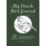 The Big Dumb Bird Journal
