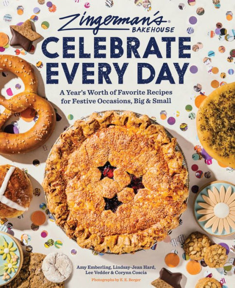 Zingerman's Celebrate Every Day: A Year's Worth of Favorite Recipes for Festive Occasions, Big and Small