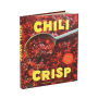 Alternative view 10 of Chili Crisp: 50+ Recipes to Satisfy Your Spicy, Crunchy, Garlicky Cravings