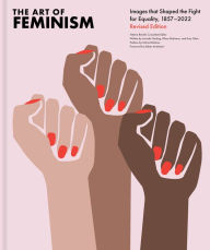 Title: The Art of Feminism, Revised Edition, Author: Helena Reckitt
