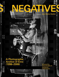 Title: Negatives: A Photographic Archive of Emo (1996-2006), Author: Amy Fleisher Madden
