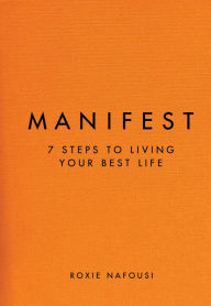 Title: Manifest: 7 Steps to Living Your Best Life, Author: Roxie Nafousi