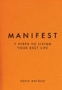 Manifest: 7 Steps to Living Your Best Life