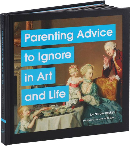 Parenting Advice to Ignore in Art and Life