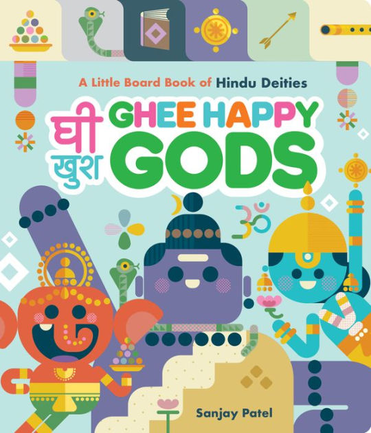 Ghee Happy Gods A Little Board Book of Hindu Deities by Sanjay Patel
