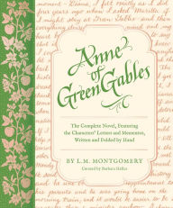 Title: Anne of Green Gables: The Complete Novel, Featuring the Characters' Letters and Mementos, Written and Folded by Hand, Author: Barbara Heller