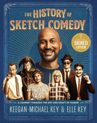 Title: The History of Sketch Comedy: A Journey through the Art and Craft of Humor, Author: Keegan-Michael Key