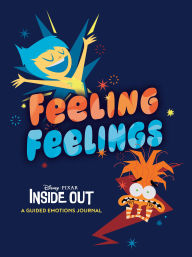 Title: Disney/Pixar Feeling Feelings: Inside Out: A Guided Emotions Journal, Author: Chronicle Chronicle Books
