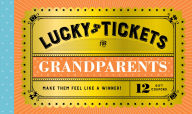 Title: Lucky Tickets for Grandparents: 12 Gift Coupons, Author: Chronicle Books
