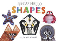 Title: Hello Hello Shapes, Author: Brendan Wenzel