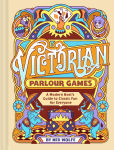 Alternative view 1 of Victorian Parlour Games: A Modern Host's Guide to Classic Fun for Everyone