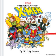 Title: Marvel The Uncanny X-Men: Days of Future Fun, Author: Jeffrey Brown