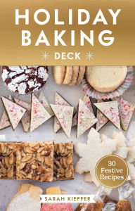 Title: Holiday Baking Deck: 30 Festive Recipes, Author: Sarah Kieffer