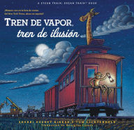 Title: Tren de vapor, tren de ilusion (Steam Train, Dream Train Spanish Language Edition), Author: Sherri Duskey Rinker