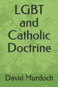 Title: LGBT and Catholic Doctrine, Author: David Murdoch