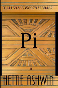 Title: Pi, Author: Hettie Ashwin