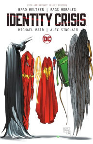 Title: Identity Crisis 20th Anniversary Deluxe Edition, Author: Brad Meltzer