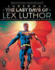 Title: Superman: The Last Days of Lex Luthor, Author: Mark Waid