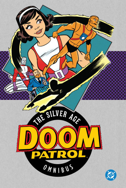 Doom Patrol: The Silver Age Omnibus (2025 Edition) by Arnold Drake
