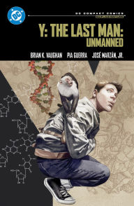 Title: Y: The Last Man: Unmanned: DC Compact Comics Edition, Author: Brian K. Vaughan