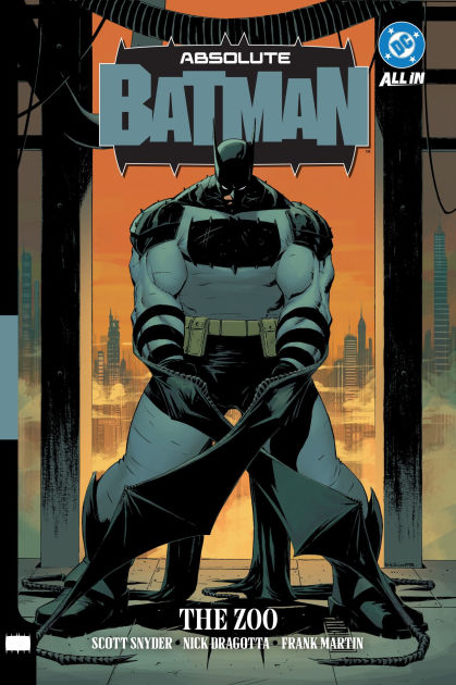 Absolute Batman Vol. 1: The Zoo by Scott Snyder, Nick