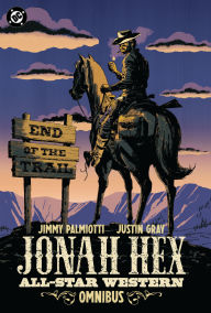 Title: Jonah Hex: All-Star Western Omnibus, Author: James Palmiotti