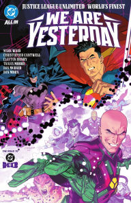 Justice League Unlimited/World's Finest: We Are Yesterday