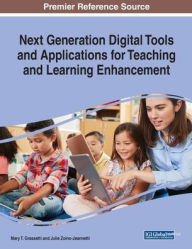 Title: Next Generation Digital Tools and Applications for Teaching and Learning Enhancement, Author: Mary T. Grassetti