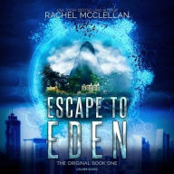 Title: Escape to Eden, Author: Rachel McClellan