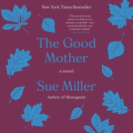 Title: The Good Mother, Author: Sue Miller