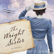 Title: The Wright Sister, Author: Patty Dann