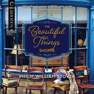 Title: The Beautiful Things Shoppe, Author: Philip William Stover