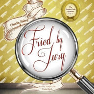Title: Fried by Jury, Author: Claudia Bishop