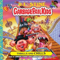 Title: Thrills and Chills (Garbage Pail Kids Series #2), Author: R. L. Stine