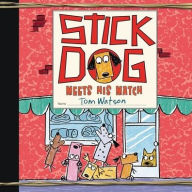 Title: Stick Dog Meets His Match (Stick Dog Series #10), Author: Tom Watson