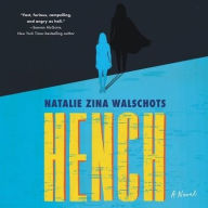 Title: Hench, Author: Natalie Zina Walschots