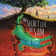 Title: The Secret Life of Sam, Author: Kim Ventrella