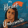 My Heart Underwater