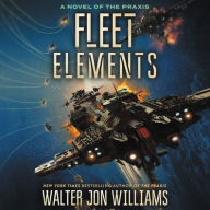 Title: Fleet Elements, Author: Walter Jon Williams