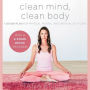 Clean Mind, Clean Body: A 28-Day Plan for Physical, Mental, and Spiritual Self-Care